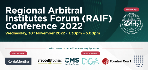 Regional Arbitral Institutes Forum (RAIF) Conference hosted by SIArb